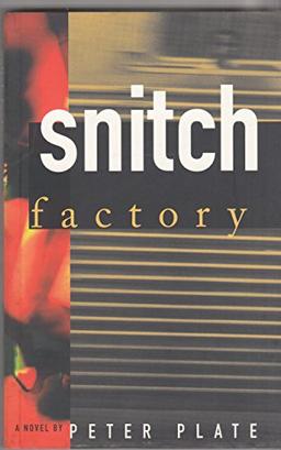 Snitch Factory: A Novel