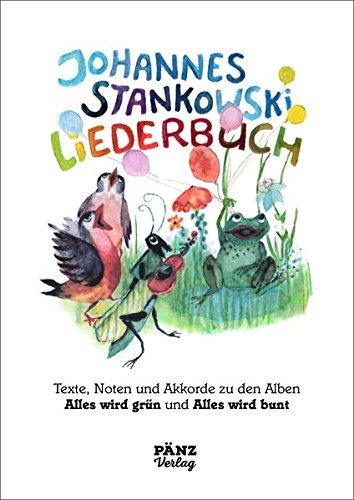 Johannes Stankowski Liederbuch: Texte, Noten und Akkorde zum Nachspielen & Mitsingen