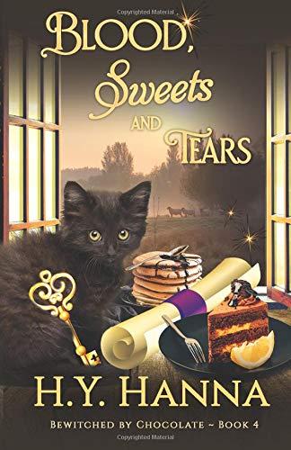 Blood, Sweets and Tears (BEWITCHED BY CHOCOLATE SERIES ~ Book 4) (BEWITCHED BY CHOCOLATE Mysteries)