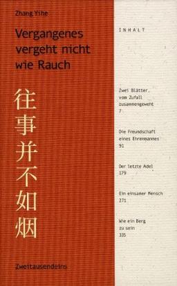 Vergangenes vergeht nicht wie Rauch: Autobiografische Berichte über das Leben der Künstler und Intellektuellen in China unter Mao Zedong