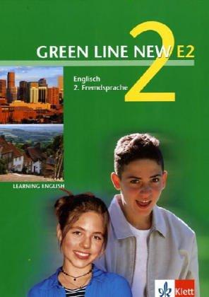 Green Line New E2. Englisch als 2. Fremdsprache. Für den Beginn in den Klassen 5 oder 6: Green Line New E2, Band 2. Schülerbuch: Englisch als 2. ... an Gymnasien, mit Beginn in Klasse 5 oder 6