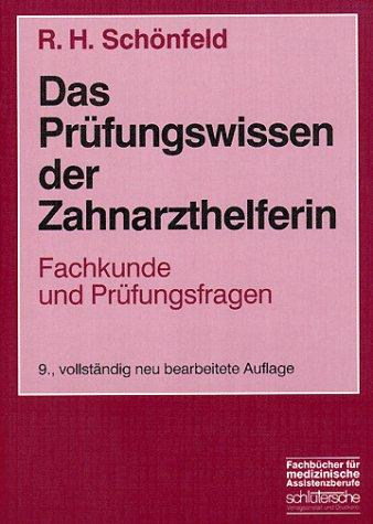 Das Prüfungswissen der Zahnarzthelferin: Fachkunde und Prüfungsfragen