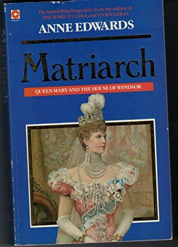 Matriarch: Queen Mary and the House of Windsor (Coronet Books)