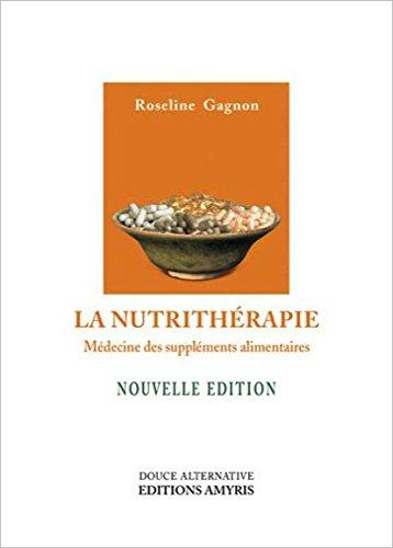 La nutrithérapie : médecine des suppléments alimentaires