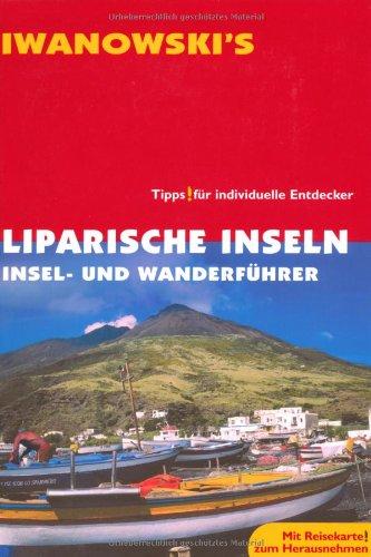 Liparische Inseln: Insel- und Wanderführer - Reiseführer von Iwanowski