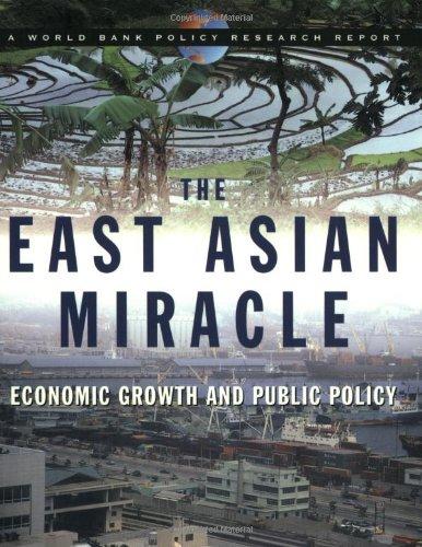 The East Asian Miracle. Economic Growth and Public Policy (World Bank Policy Research Report)