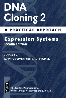 Dna Cloning: A Practical Approach Volume 2: Expression Systems (Practical Approach Series) (Vol 2)