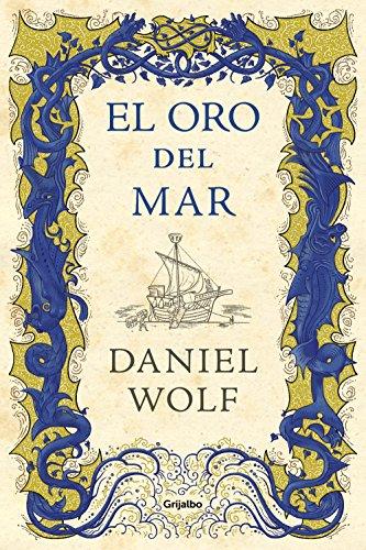 El oro del mar / Gold from the Sea (Novela histórica, Band 3)