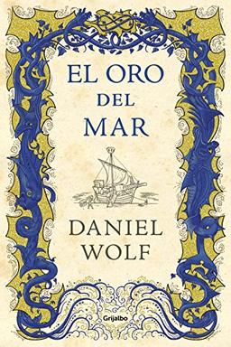 El oro del mar / Gold from the Sea (Novela histórica, Band 3)