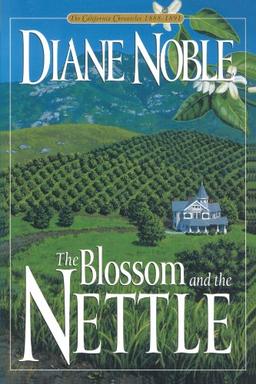 The Blossom and the Nettle (California Chronicles #2)