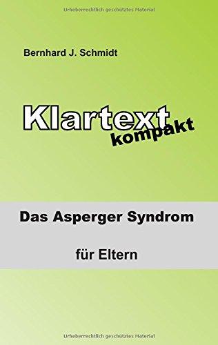 Klartext kompakt: Das Asperger Syndrom - für Eltern