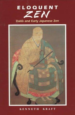 Kraft: Eloquent Zen Paper: Daito and Early Japanese Zen