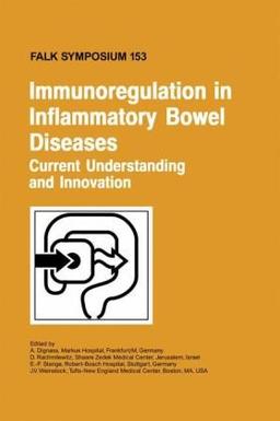 Immunoregulation in Inflammatory Bowel Diseases - Current Understanding and Innovation (Falk Symposium)