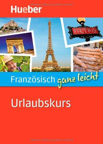 Französisch ganz leicht Urlaubskurs