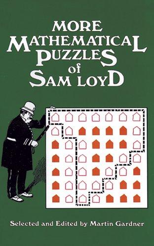 More Mathematical Puzzles of Sam Loyd (Dover Recreational Math)