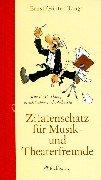 Zitatenschatz für Musik- und Theaterfreunde. Kunst ist schön, macht aber viel Arbeit