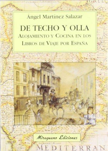 De techo y olla : alojamiento y cocina en los libros de viaje por España (Viajes y Costumbres)