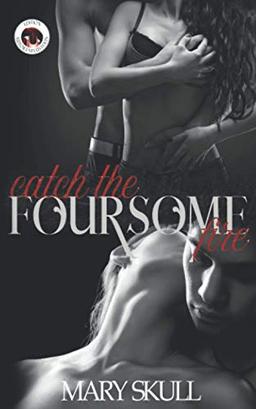 Catch the Foursome Fire