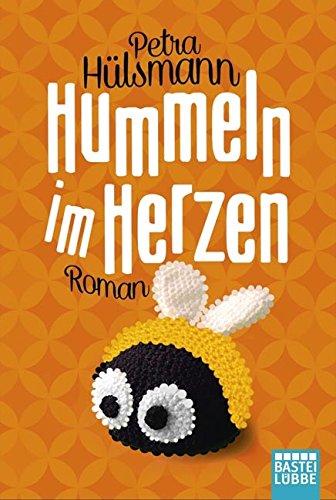 Hummeln im Herzen: Roman