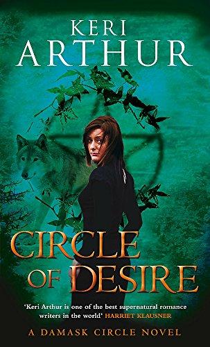 Circle Of Desire: Number 3 in series (Damask Circle Trilogy, Band 3)