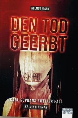 Den Tod geerbt: Carl Soprans zweiter Fall