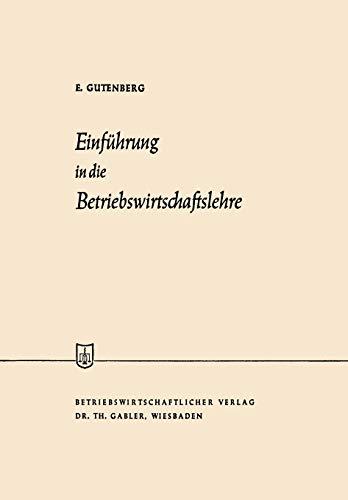 Einführung in die Betriebswirtschaftslehre (Die Wirtschaftswissenschaften) (German Edition)