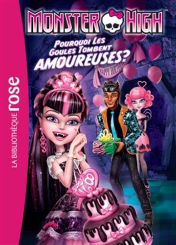 Monster High. Vol. 3. Pourquoi les goules tombent amoureuses ?