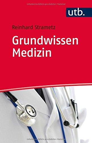 Grundwissen Medizin: für Nichtmediziner in Studium und Praxis