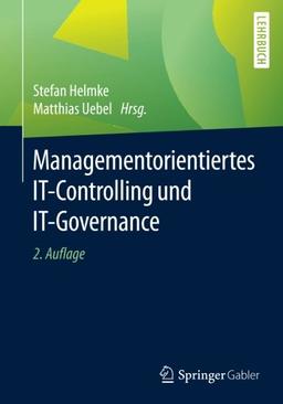 Managementorientiertes IT-Controlling und IT-Governance