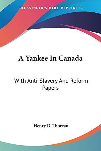 A Yankee In Canada: With Anti-Slavery And Reform Papers