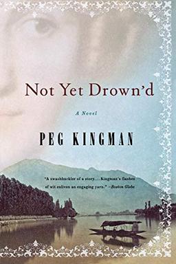 Not Yet Drown'd: A Novel