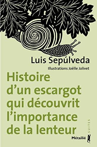 Histoire d'un escargot qui découvrit l'importance de la lenteur