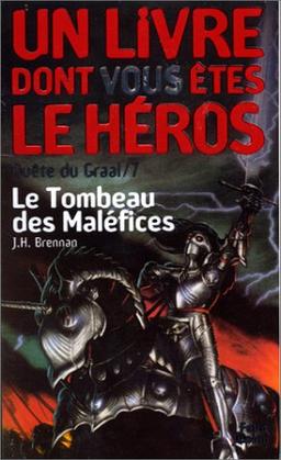 Quête du Graal, Tome 7 : Le Tombeau des Maléfices (Fol Jr Liv He 2)