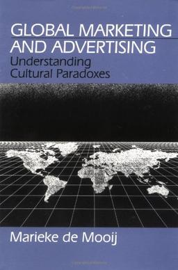 Global Marketing and Advertising: Understanding Cultural Paradoxes