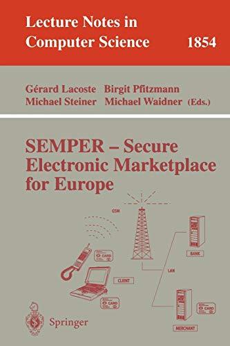 SEMPER - Secure Electronic Marketplace for Europe (Lecture Notes in Computer Science (1854), Band 1854)