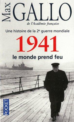 Une histoire de la 2e Guerre mondiale. Vol. 2. 1941, le monde prend feu : récit