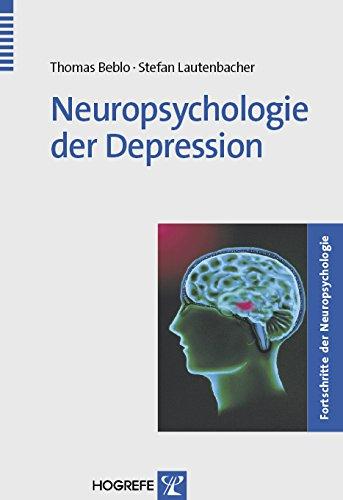 Neuropsychologie der Depression (Fortschritte der Neuropsychologie)