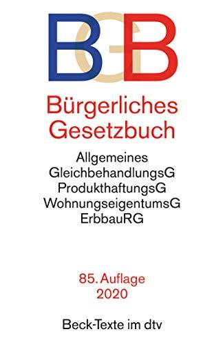 Bürgerliches Gesetzbuch BGB: mit Allgemeinem Gleichbehandlungsgesetz, Produkthaftungsgesetz, Unterlassungsklagengesetz, Wohnungseigentumsgesetz, ... und Erbbaurechtsgesetz (dtv Beck Texte)