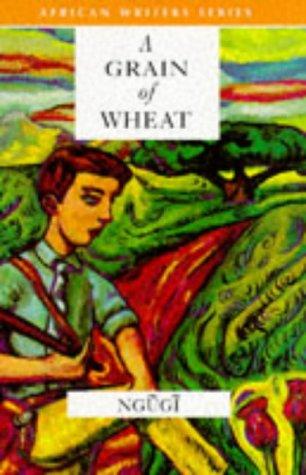 A Grain of Wheat (African Writers Series)