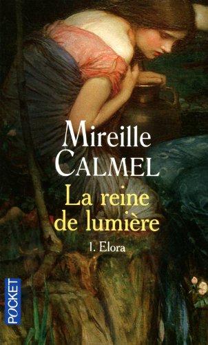 La reine de lumière. Vol. 1. Elora