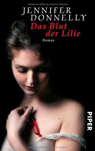 Das Blut der Lilie: Roman