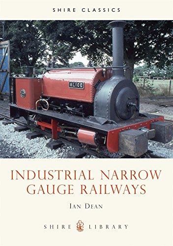 Industrial Narrow Gauge Railways (Shire Library, Band 145)