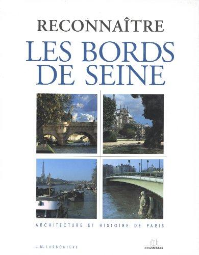 Reconnaître les bords de Seine : architecture et histoire de Paris