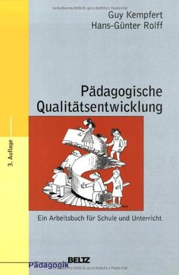 Pädagogische Qualitätsentwicklung Ein Arbeitsbuch für Schule und Unterricht.