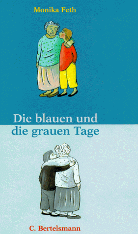 Die blauen und die grauen Tage