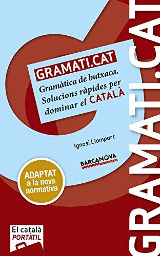 Gramati.cat. B1 (Elemental) Català Per A Adults. Libro del Alumno. TODAS LAS AUTONOMIAS : Gramàtica de butxaca (Materials Educatius - El Català Portàtil)