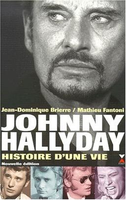 Johnny Hallyday : histoire d'une vie