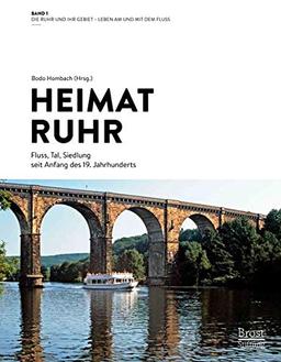 Die Ruhr und ihr Gebiet: Leben am und mit dem Fluss