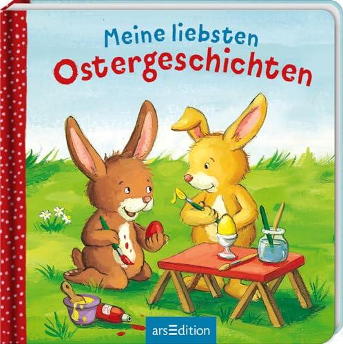 Meine liebsten Ostergeschichten: Allererste Geschichten und Reime zu Ostern für Kinder ab 18 Monaten