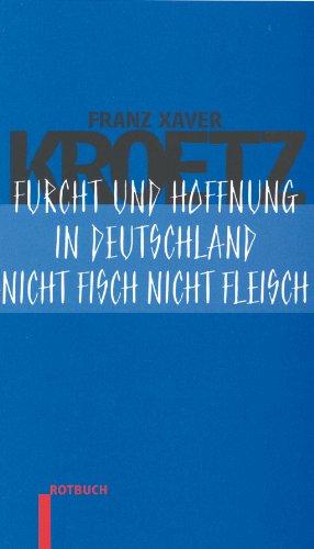 Stücke 3. Furcht und Hoffnung in Deutschland. Nicht Fisch nicht Fleisch. Der Spitzel